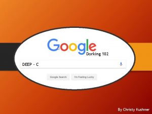 Dorking 102 DEEP C By Christy Kushner Defining