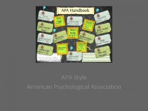 APA Style American Psychological Association Where can you