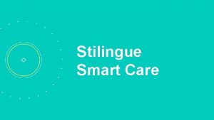 Stilingue smart care
