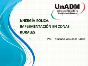 ENERGA ELICA IMPLEMENTACIN EN ZONAS RURALES Por Fernando
