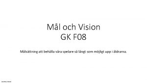 Ml och Vision GK F 08 Mlsttning att