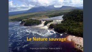 La Nature sauvage Propos par Jackdidier Texte de