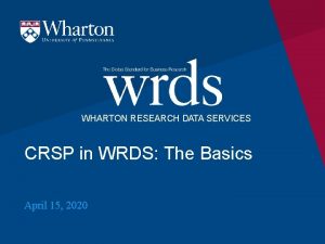 WHARTON RESEARCH DATA SERVICES CRSP in WRDS The