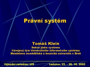 Prvn systm Tom Klein Sekce jdra systmu Vvojov