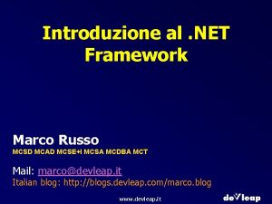 Introduzione al NET Framework Marco Russo MCSD MCAD