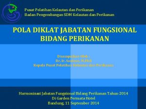 Pusat Pelatihan Kelautan dan Perikanan Badan Pengembangan SDM