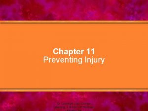 Chapter 11 Preventing Injury Copyright 2005 Delmar Learning