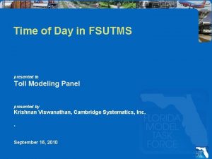 Time of Day in FSUTMS presented to Toll