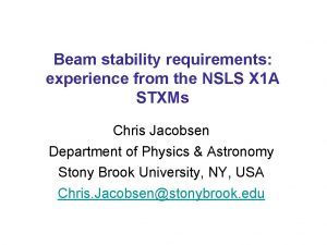 Beam stability requirements experience from the NSLS X