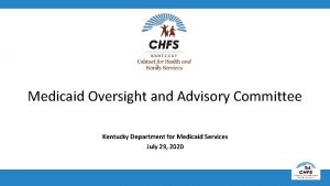Medicaid Oversight and Advisory Committee Kentucky Department for