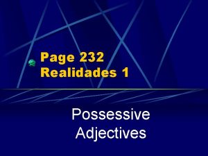 Page 232 Realidades 1 Possessive Adjectives Showing Possession