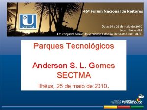 Parques Tecnolgicos Anderson S L Gomes SECTMA Ilhus