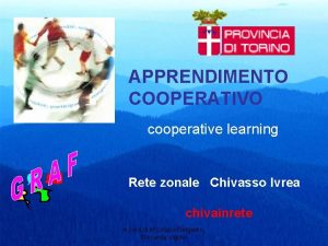APPRENDIMENTO COOPERATIVO cooperative learning Rete zonale Chivasso Ivrea