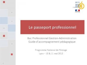 Le passeport professionnel Bac Professionnel GestionAdministration Guide daccompagnement