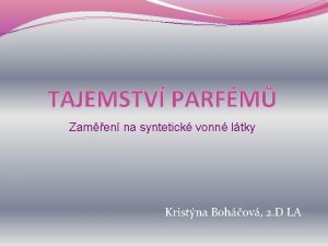 TAJEMSTV PARFM Zamen na syntetick vonn ltky Kristna