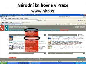 Nrodn knihovna v Praze www nkp cz Nrodn
