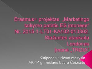 Erasmus projektas Marketingo taikymo patirtis ES monse Nr