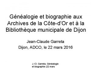 Gnalogie et biographie aux Archives de la CtedOr