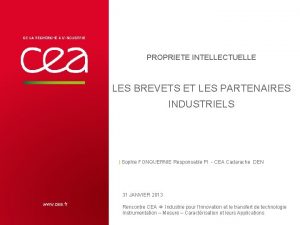 PROPRIETE INTELLECTUELLE LES BREVETS ET LES PARTENAIRES INDUSTRIELS