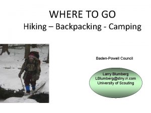 WHERE TO GO Hiking Backpacking Camping BadenPowell Council
