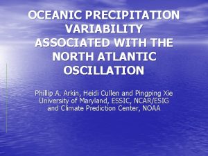 OCEANIC PRECIPITATION VARIABILITY ASSOCIATED WITH THE NORTH ATLANTIC