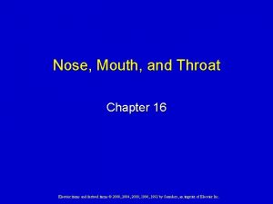 Nose Mouth and Throat Chapter 16 Elsevier items