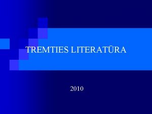 TREMTIES LITERATRA 2010 n Gris ir blogis keliauja