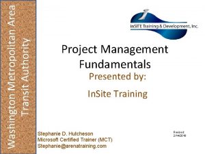 Washington Metropolitan Area Transit Authority Project Management Fundamentals