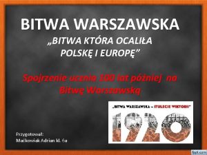 BITWA WARSZAWSKA BITWA KTRA OCALIA POLSK I EUROP