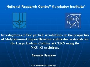 National Research Centre Kurchatov Institute Investigations of fast