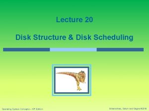 Lecture 20 Disk Structure Disk Scheduling Operating System