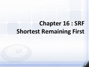 Chapter 16 SRF Shortest Remaining First Penjadwalan SRF