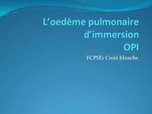 Loedme pulmonaire dimmersion OPI FCPSE 1 Croix blanche