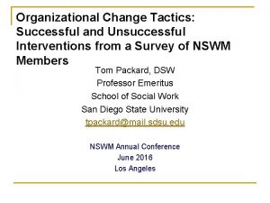 Organizational Change Tactics Successful and Unsuccessful Interventions from