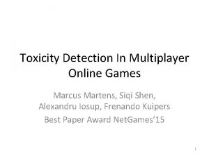 Toxicity Detection In Multiplayer Online Games Marcus Martens