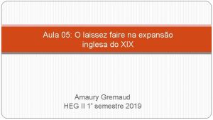 Aula 05 O laissez faire na expanso inglesa