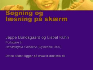 Sgning og lsning p skrm Jeppe Bundsgaard og