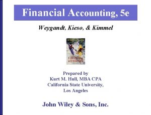 Financial Accounting 5 e Weygandt Kieso Kimmel Prepared