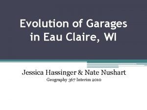 Evolution of Garages in Eau Claire WI Jessica