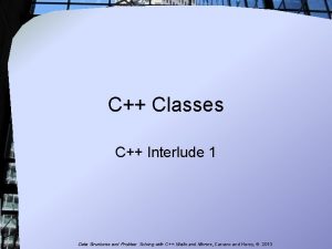 C Classes C Interlude 1 Data Structures and