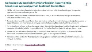 Korkeakoulutuksen kehittmishankkeiden itsearviointi ja hankkeissa syntyvt pysyvt tuotokset