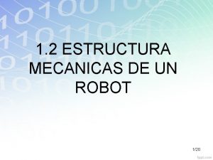 1 2 ESTRUCTURA MECANICAS DE UN ROBOT 120