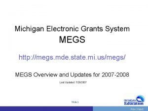 Michigan Electronic Grants System MEGS http megs mde