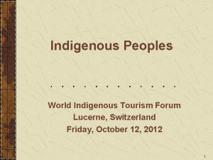 Indigenous Peoples World Indigenous Tourism Forum Lucerne Switzerland