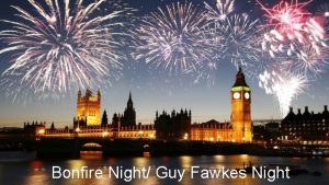 Bonfire Night Guy Fawkes Night Who was Guy