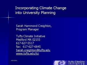 Incorporating Climate Change into University Planning Sarah Hammond