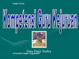 Kuliah Umum Putu Panji Sudira Universitas Negeri Yogyakarta