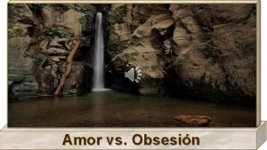 Amor vs Obsesin La palabra obsesin proviene del