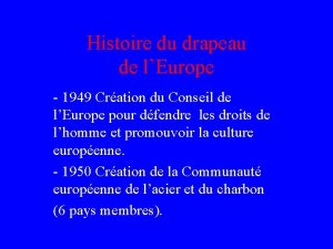 Histoire du drapeau de lEurope 1949 Cration du