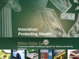 Insurance Protecting Wealth Million Dollar Sailor A personal